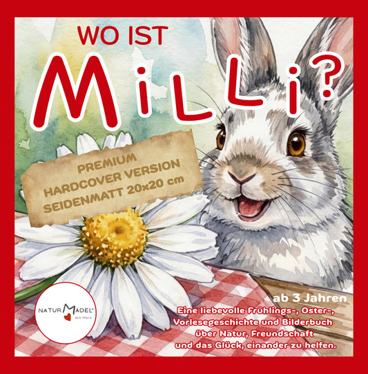 NATURMAEDEL® PREMIUM HARDCOVER FRUEHLINGS-, OSTER- BILDER- U. VORLESEBUCH AB 3 - 99 JAHREN.  94 SEITEN EDELE SEIDENMATT BESCHICHTUNG, HARDCOVER VERSION. 20x20 cm - 8x8“ ZOLL - 1.10 - NATURMAEDEL HERZENSKINDER COLLECTION - DESIGN BY VERENA U. JANINA BOEHLER  - www.naturmaedel.shop 