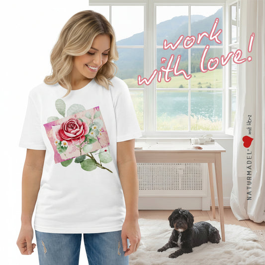 NATURMÄDEL® WORK WITH LOVE LIMITED EDITION,  UNISEX BIO BAUMWOLL MOTIVATIONS T-SHIRT - www.naturmaedel.shop - 