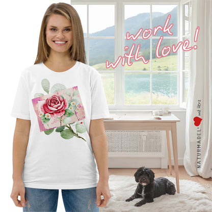 NATURMÄDEL® WORK WITH LOVE LIMITED EDITION,  UNISEX BIO BAUMWOLL MOTIVATIONS T-SHIRT - www.naturmaedel.shop - 